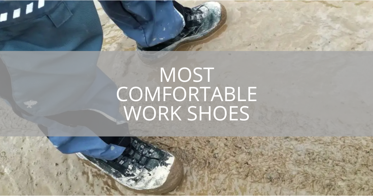Top Comfortable Work Shoe Reviews